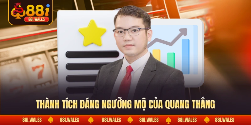 Thành tích đáng ngưỡng mộ của Quang Thắng