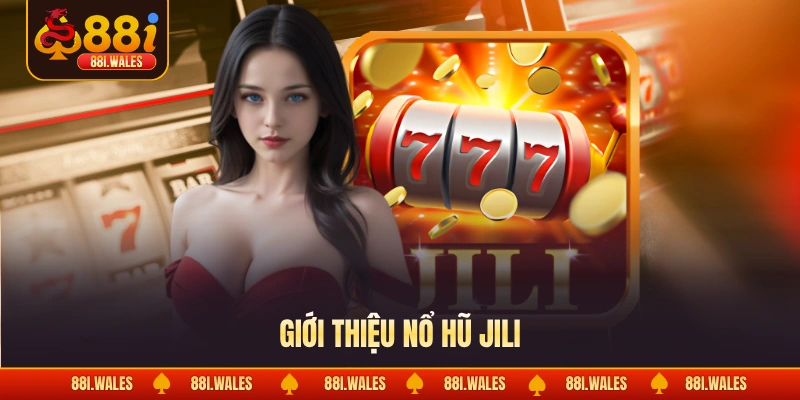 Nguồn Gốc Nổ Hũ JILI - Top 5 Game Slot Đỉnh Cao Tại Đây 2 Giới thiệu nổ hũ JILI